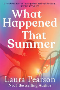 Title: What Happened That Summer, Author: Laura Pearson