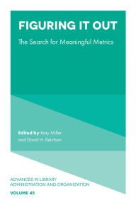 Title: Figuring It Out: The Search for Meaningful Metrics, Author: Katy Miller