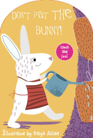 Title: Don't Pat the Bunny! Touch and Feel, Author: Toni Thomson