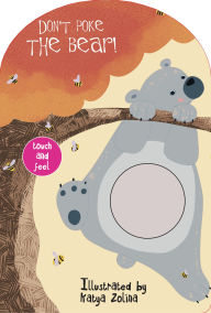 Title: Don't Poke the Bear! Touch and Feel, Author: Toni Thomson