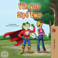 Title: Being a Superhero (Haitian Creole Children's Book), Author: Liz Shmuilov