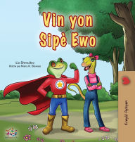 Title: Being a Superhero (Haitian Creole Children's Book), Author: Liz Shmuilov