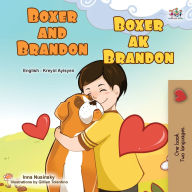 Title: Boxer and Brandon (English Haitian Creole Bilingual Children's Book), Author: Kidkiddos Books