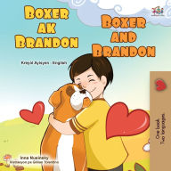 Title: Boxer and Brandon (Haitian Creole English Bilingual Children's Book), Author: Kidkiddos Books
