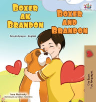 Title: Boxer and Brandon (Haitian Creole English Bilingual Children's Book), Author: Kidkiddos Books