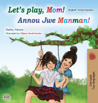 Title: Let's play, Mom! (English Haitian Creole children's book), Author: Shelley Admont