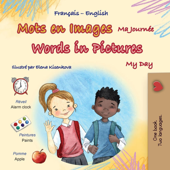 Words in Pictures - My Day (French English Bilingual Children's Book)