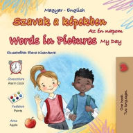 Title: Words in Pictures - My Day (Hungarian English Bilingual Children's Book), Author: Kidkiddos Books