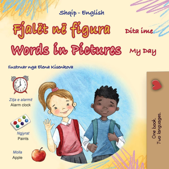Words in Pictures - My Day (Albanian English Bilingual Children's Book)