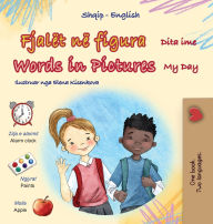 Title: Words in Pictures - My Day (Albanian English Bilingual Children's Book), Author: Kidkiddos Books