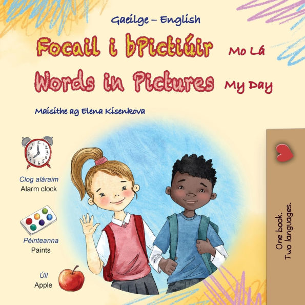 Words in Pictures - My Day (Irish English Bilingual Children's Book)