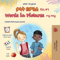 Title: Words in Pictures - My Day (Amharic English Bilingual Children's Book), Author: Kidkiddos Books