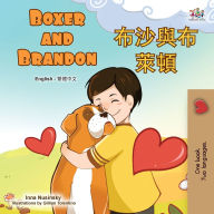 Title: Boxer and Brandon (English Chinese Traditional Bilingual Children's Book), Author: Kidkiddos Books
