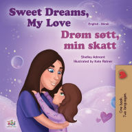 Title: Sweet Dreams, My Love (English Norwegian Bilingual Book for Kids), Author: Shelley Admont