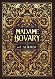 Title: Madame Bovary (Collector's Edition) (Laminated Hardback with Jacket), Author: Gustave Flaubert