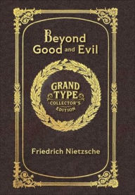 Title: Beyond Good and Evil (Grand Type Collector's Edition) (Laminated Hardback with Jacket) Large Print, Author: Friedrich Wilhelm Nietzsche