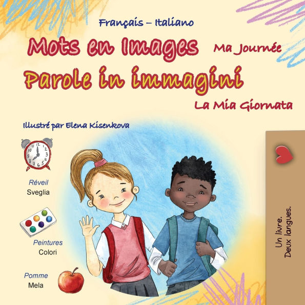 Mots en Images Ma Journï¿½e (Livre pour enfants bilingue franï¿½ais-italien)