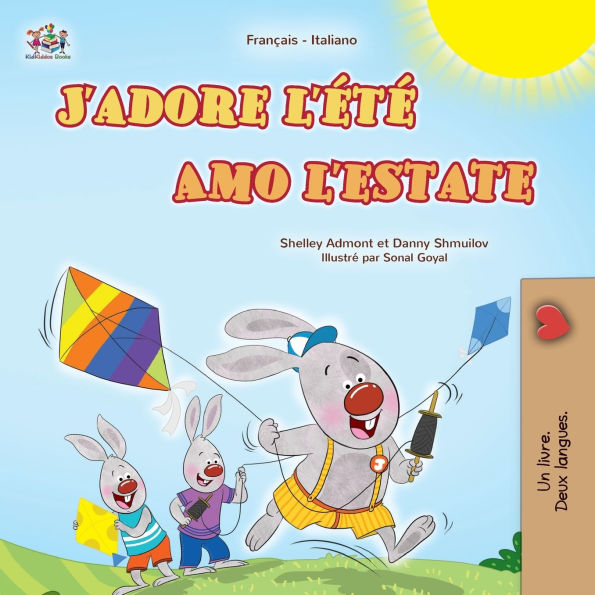 J'adore l'ï¿½tï¿½ (Livre pour enfants bilingue franï¿½ais-italien)