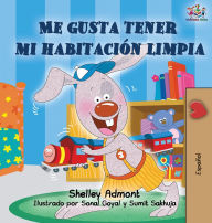 Title: I Love to Keep My Room Clean (Spanish Book for Kids), Author: Shelley Admont