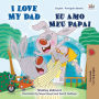 I Love My Dad (English Portuguese Bilingual Book for Kids - Brazilian)