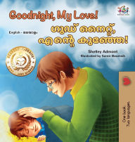 Title: Goodnight, My Love! (English Malayalam Bilingual Children's Book), Author: Shelley Admont