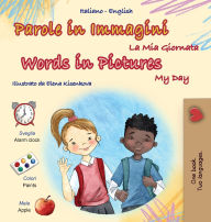 Title: Words in Pictures - My Day (Italian English Bilingual Children's Book), Author: Kidkiddos Books
