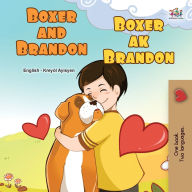 Title: Boxer and Brandon (English Haitian Creole Bilingual Children's Book), Author: Kidkiddos Books