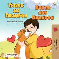 Title: Boxer and Brandon (Haitian Creole English Bilingual Children's Book), Author: Kidkiddos Books