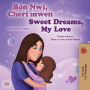 Sweet Dreams, My Love (Haitian Creole English Bilingual Book for Kids)