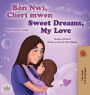Sweet Dreams, My Love (Haitian Creole English Bilingual Book for Kids)