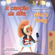 Title: Mia's Song (Portuguese English Bilingual Children's Book - Brazilian), Author: Shelley Admont