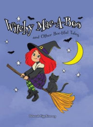 Title: Witchy Mac-A-Boo and Other Boo-tiful Tales, Author: Deborah Figg Kearney