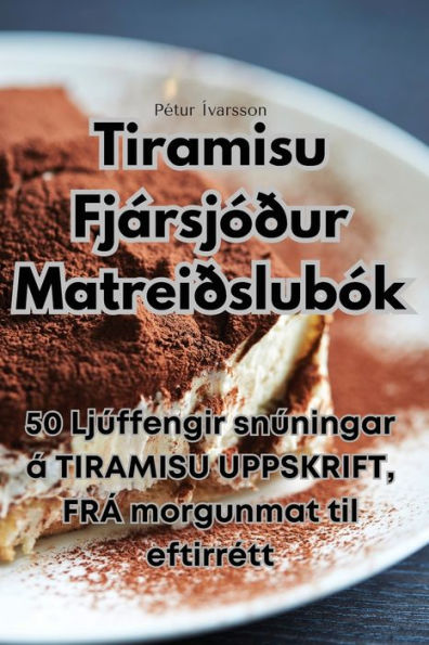 Tiramisu Fjï¿½rsjï¿½ï¿½ur Matreiï¿½slubï¿½k