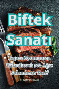 Title: Biftek Sanatı, Author: Nisanur Utku