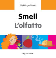 My Bilingual Book-Smell (English-Italian)