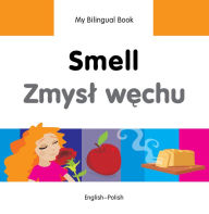 Title: My Bilingual Book-Smell (English-Polish), Author: Milet Publishing