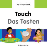 Title: My Bilingual Book-Touch (English-German), Author: Milet Publishing