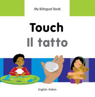 Title: My Bilingual Book-Touch (English-Italian), Author: Milet Publishing