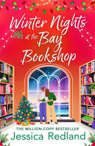 Title: Winter Nights at the Bay Bookshop: A BRAND NEW heartwarming and uplifting read from Jessica Redland to curl up with for Christmas 2025, Author: Jessica Redland