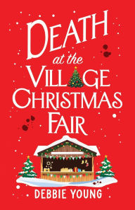 Title: Death at the Village Christmas Fair, Author: Debbie Young