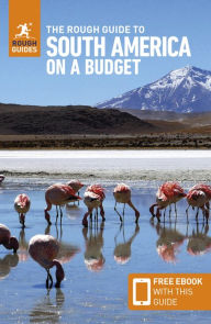 Title: The Rough Guide to South America on a Budget: Travel Guide with Free eBook, Author: Rough Guides