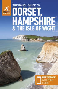 Title: The Rough Guide to Dorset, Hampshire and the Isle of Wight: Travel Guide with eBook, Author: Rough Guides