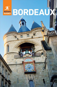 Title: Rough Guides Bordeaux: Travel Guide eBook, Author: Rough Guides
