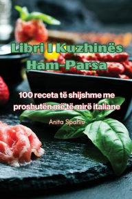 Title: Libri I Kuzhinës Ham-Parsa, Author: Anita Spahiu