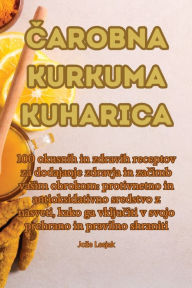 Title: Čarobna Kurkuma Kuharica, Author: Joze Lesjak