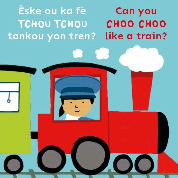 Èske ou ka fè TCHOU TCHOU tankou yon tren?/Can you CHOO CHOO like a train?