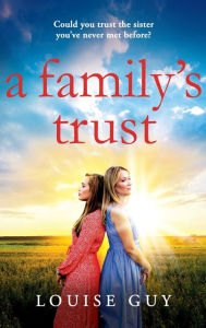 Title: A Family's Trust, Author: Louise Guy