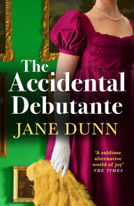 Title: The Accidental Debutante: A captivating regency romance between a daring young lady and dashing lord from Jane Dunn for 2025, Author: Jane Dunn
