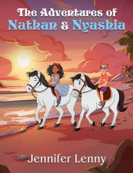 Title: The Adventures of Nathan & Nyashia, Author: Jennifer Lenny