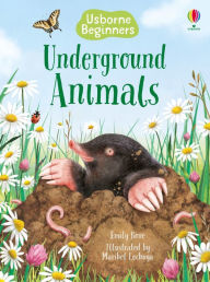 Title: Underground Animals, Author: Emily Bone